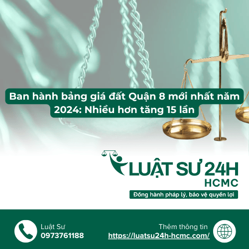 Ban hành bảng giá đất Quận 8 mới nhất năm 2024: Nhiều hơn tăng 15 lần
