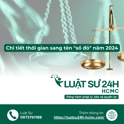 Chi tiết thời gian sang tên "sổ đỏ" năm 2024