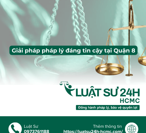 Luật sư 24H HCMC - Giải pháp pháp lý đáng tin cậy tại Quận 8