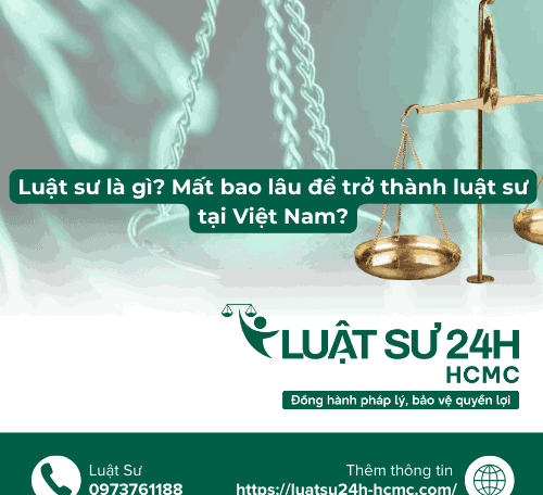 Luật sư là gì? Mất bao lâu để trở thành luật sư tại Việt Nam?