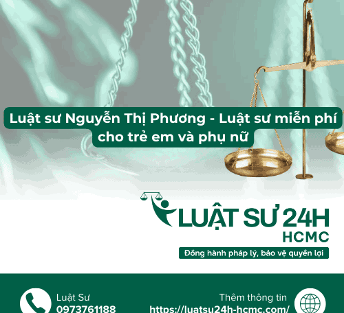 Luật sư Nguyễn Thị Phương - Luật sư miễn phí cho trẻ em và phụ nữ