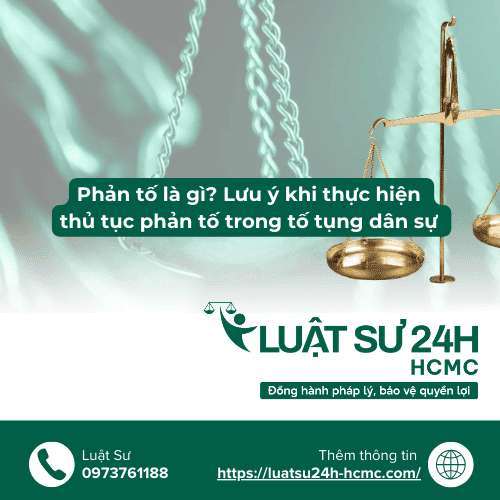 Phản tố là gì? Lưu ý khi thực hiện thủ tục phản tố trong tố tụng dân sự
