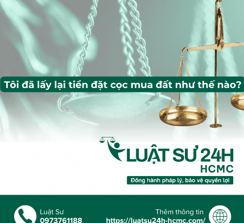 Tôi đã lấy lại tiền đặt cọc mua đất như thế nào?