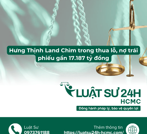 Hưng Thịnh Land Chìm trong thua lỗ, nợ trái phiếu gần 17.187 tỷ đồng