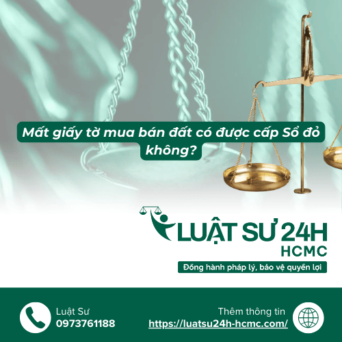 Mất giấy tờ mua bán đất có được cấp Sổ đỏ không?